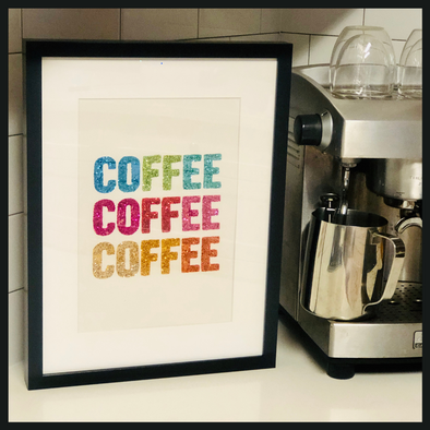 Coffee, Coffee, Coffee Glitterati Picture